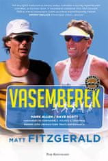 Vasemberek - Dave Scott-Mark Allen - Minden idők legnagyobb triatlonpárharca