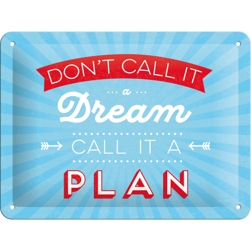 Postershop Fém tábla - Don't Call It a Dream, Call It a Plan
